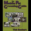 The Mobile Pet Grooming Guide by Tish Bachert